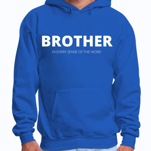 Mens Graphic Hoodie Say it Soul - Brother (in Every Sense of the Word)