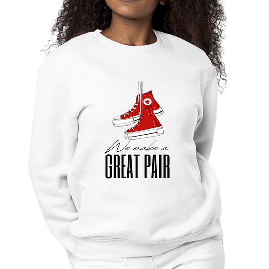 Womens Graphic Sweatshirt Say it Soul - we Make a Great Pair