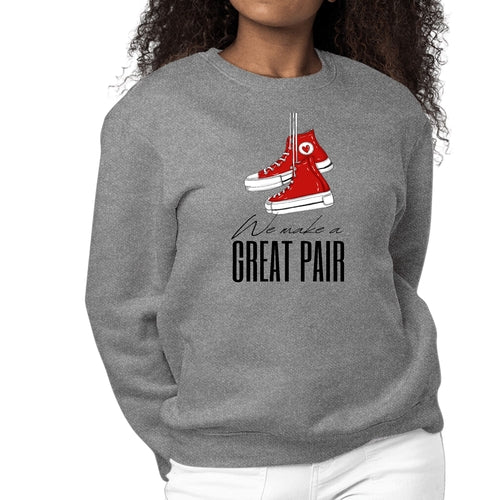 Womens Graphic Sweatshirt Say it Soul - we Make a Great Pair