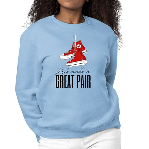 Womens Graphic Sweatshirt Say it Soul - we Make a Great Pair